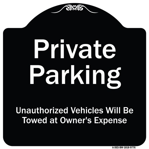 Designer Series-Private Parking Unauthorized Vehicles Will Be Towed Owner E, 18" x 18", BW-1818-9776